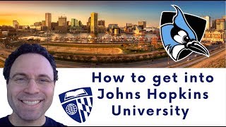 How to get into Johns Hopkins University