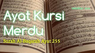 (New) Ayat Kursi Merdu | Al-Baqarah Ayat 255 | Pengusiran Jin dan Setan di Rumah | Pengantar Tidur