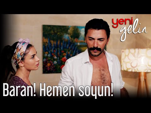 Baran! Hemen Soyun! - Yeni Gelin