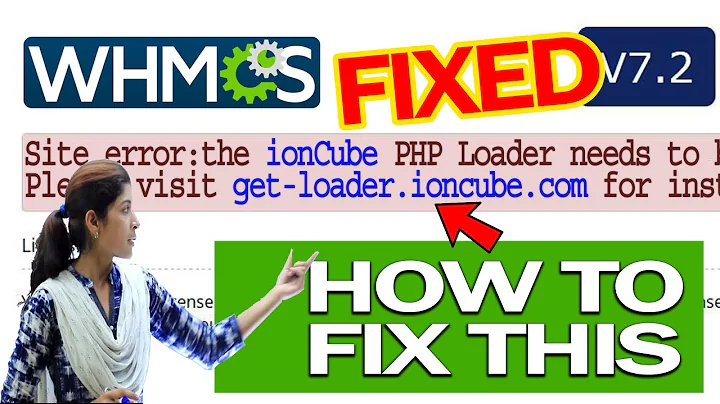 HOW TO FIX WHMCS Error- The ionCube PHP Loader needs to be installed?