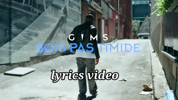 Sois pas timide | Gims (lyrics/ paroles) #gims