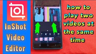 how to play two videos at the same time with inShot video editor app screenshot 3