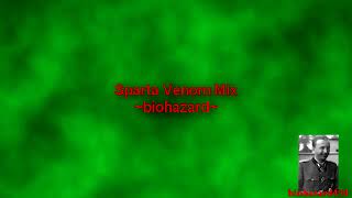 (Reupload) Sparta Venom Mix ~biohazard~