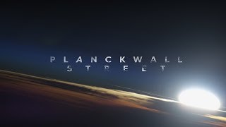 PlanckWall - PLANCKWALL STREET - Live Performance