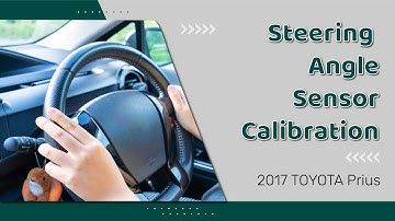 How to Use Steering Angle Sensor Calibration Function on SDS | 2017 TOYOTA Prius