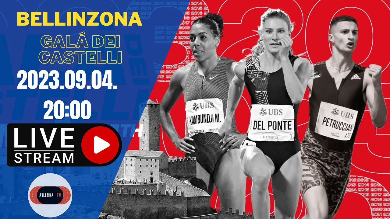 Bellinzona Galá dei Castelli Meeting 2023 Full Race - World Athletics Continental Tour LIVE STREAM