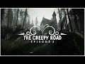 The Creepy Road | Ambient Nature | Full Episode | Relaxing Music