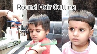Baby Girl Hair Cutting/Round Hair Cutting Girl/round hair cutting at home/baby girl hair cut at home
