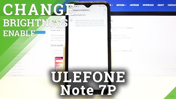 How to Enable Automatic Brightness in ULEFONE Note 7P - Customize Brightness