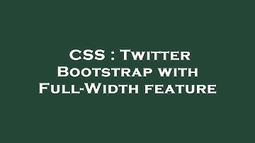 CSS : Twitter Bootstrap with Full-Width feature