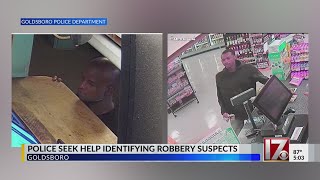 Goldsboro police seek help identifying robbery suspects