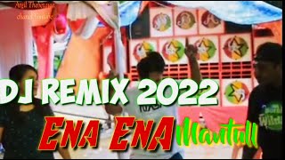 DJ REMIX TERBARU 2022 ENA ENA Mantull🎧🎧🎧🕺💃
