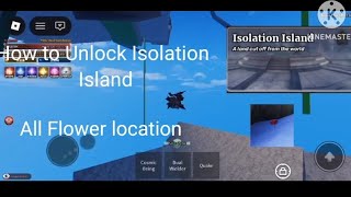 How to Unlock Isolation Island (All Flower Location) | Sailor piece