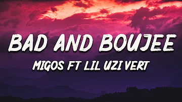 Migos - Bad and Boujee ft Lil Uzi Vert [Lyrics]
