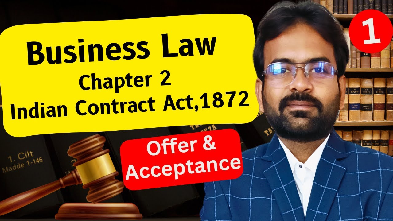 Offer and Acceptance | Business law Chapter-2 | Indian Contract Act,1872 | CWG for BCOM