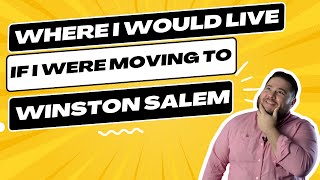 IF I Were Moving To Winston Salem NC - THIS Is WHERE I would Live!