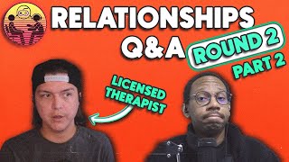 Relationships Q&A with a Licensed Therapist--Round 2: Part 2 | Dr. Mick