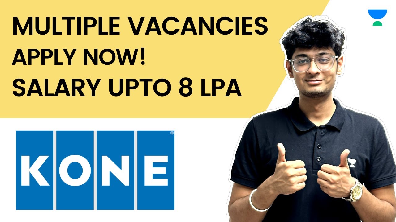 KONE Multiple Vacancies Salary Upto ₹8 Lakhs Permanent Job Job