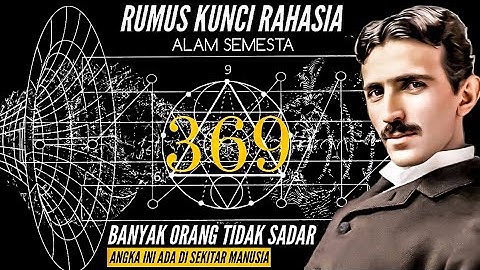 Apa Maksud Dari Ucapan Nikola Tesla 369 Adalah Kunci Alam Semesta?