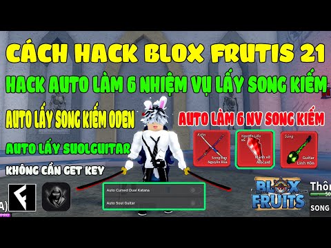 Cách Dùng Hack Blox Fruit 21 Auto Làm 6 Nhiệm Vụ Lấy Song Kiếm Oden Cực Nhanh, Auto Lấy SOUL GUITAR