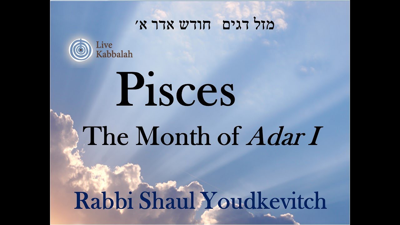adar-i-2022-5782-the-sign-of-pisces-rabbi-shaul-youdkevitch-youtube