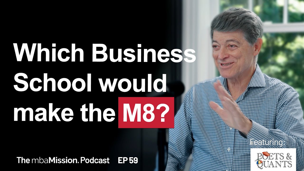 The Best MBA Programs Outside of the M7 | Ep 59