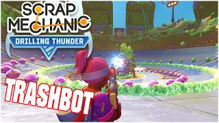 TRASHBOT IS SO OP - Scrap Mechanic Chapter 2 - Episode 9