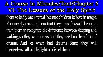 A Course in Miracles-Text-Ch 6. 5 The Lessons of the Holy Spirit