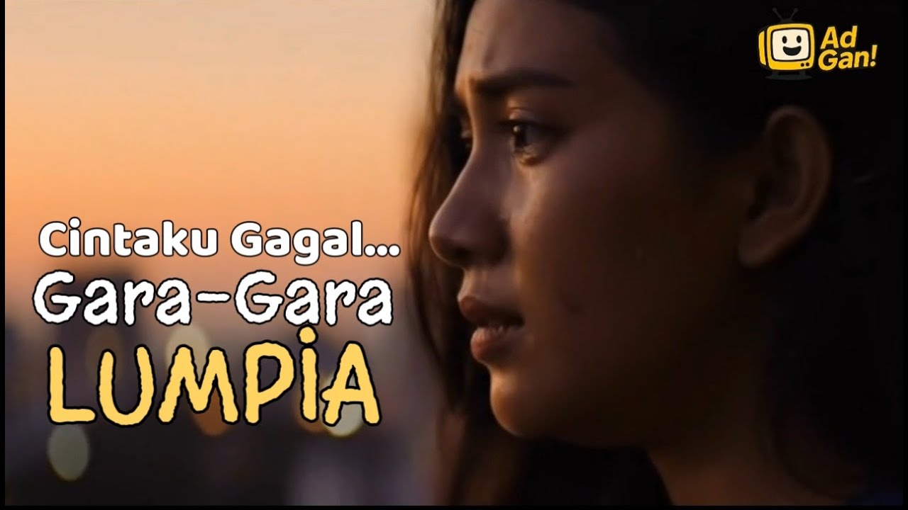 Cintaku Gagal... Gara-Gara Lumpia 😭 | Iklan Parodi Absurd AdGan! x Lumpia Dinanti