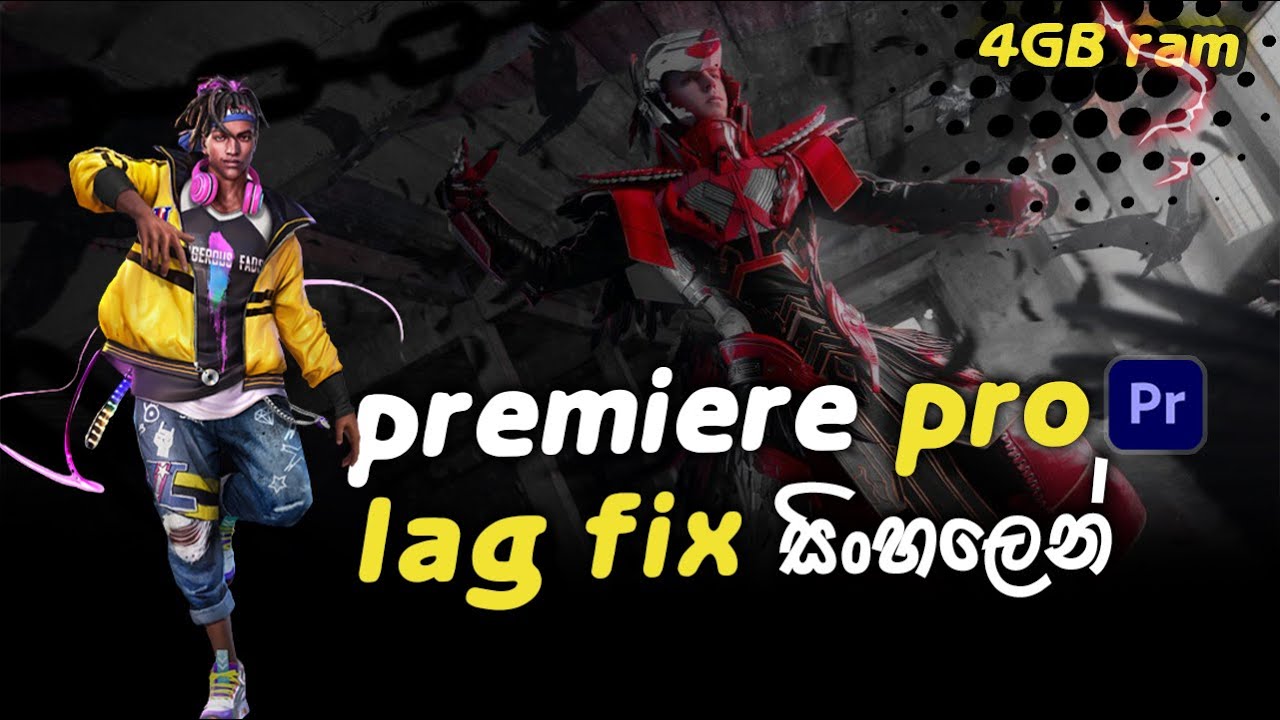 How to run premiere pro in 4gb ram | premiere pro lag fix | Tips And Tricks | edit smoothly |Sinhala