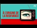 À l&#39;origine de la redevance - Culture Prime