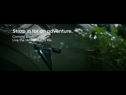 Hyundai | Strap in for an adventure | Coming soon