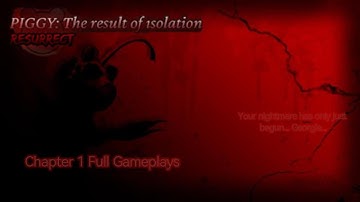 Piggy: The Result Of Isolation (Resurrect) - Chapter 1 Full Gameplays.