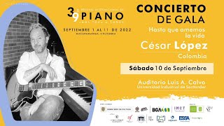 Recital de gala con César López | Hasta que amemos la vida | 39° FIP