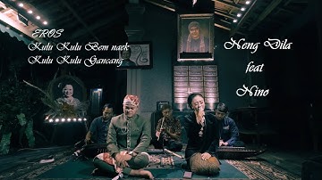 Live Session EROS KULU KULU BEM NAEK KULU KULU GANCANG NENG DILA feat NINO