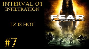 Walkthrough F.E.A.R. [Interval 04 - Infiltration: LZ is Hot]