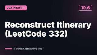 Reconstruct Itinerary (LeetCode 332) | DSA in Swift (19.6)
