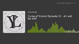 Curse of Strahd Episode 12 - All will be well