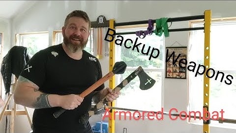 The BEST backup Weapons For Armored Combat/Buhurt