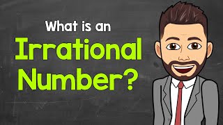Irrational Numbers Explained | Math with Mr. J