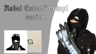 Rebel Esdeekid vinyl review 