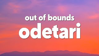 Odetari - OUT OF BOUNDS (Lyrics)