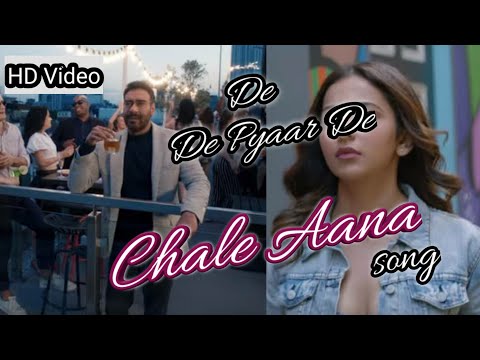 CHALE AANA : De De Pyaar De l Ajay Devgn, Tabu, Rakul Preet l By DJ.d