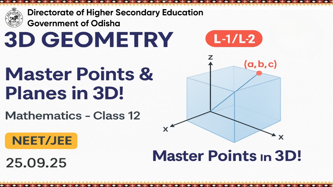 Online ASP for NEET/JEE aspirants of Class 12 : Mathematics: 3D Geometry L-1/ L-2: Date: 25.9.25