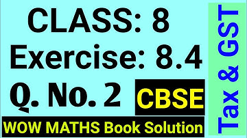 Wow Maths Class 8 Chapter 8 Exercise 8.4 | Wow Maths Class 8 Exercise 8.4 | Maths Ki Ghanti