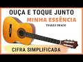 Minha essncia  cifra simplificada