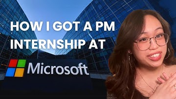 How I got a Product Manager Internship at Microsoft