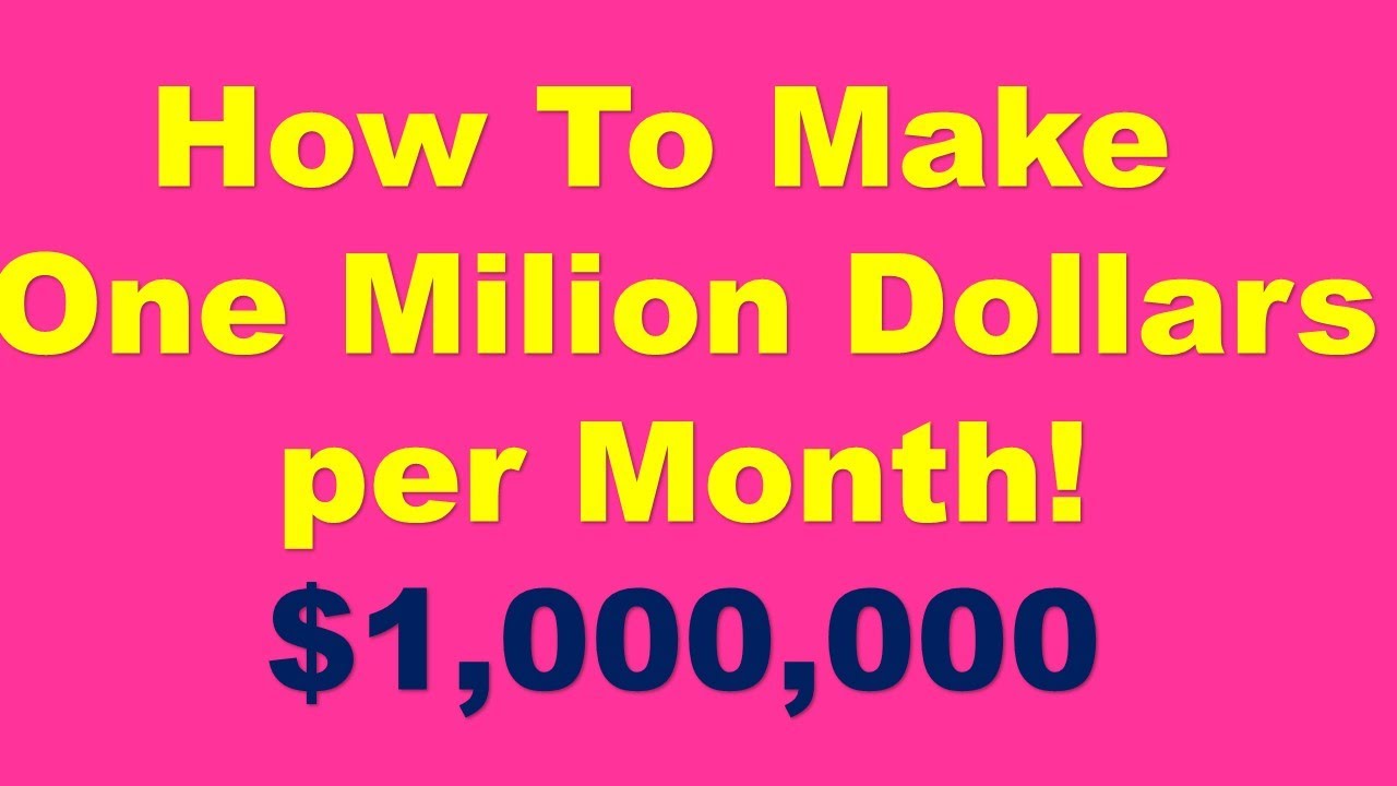 How To Make one million dollar per month/ 1,000,000 dollars! YouTube