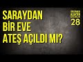 SARAYDAN EVE? / Sürgündeki Albayın Açıklamaları - 28