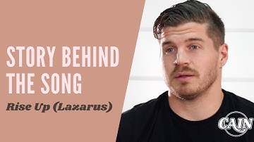 CAIN - Rise Up (Lazarus) Story Behind the Song